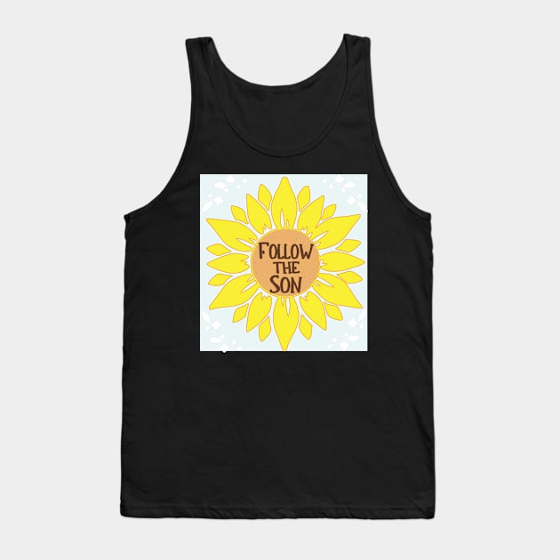 Follow the Son Sunflower Tank Top by FamilyCurios